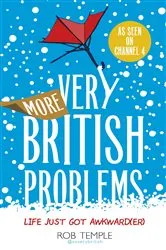 Book cover of More Very British Problems by Rob Temple