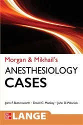 Book cover of Morgan and Mikhail's Clinical Anesthesiology Cases by John F. Butterworth