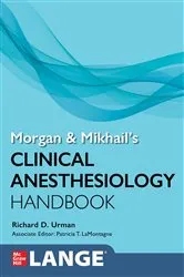 Book cover of Morgan and Mikhail's Clinical Anesthesiology Handbook by Richard Urman