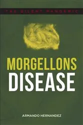 Book cover of Morgellons Disease by Armando Hernandez