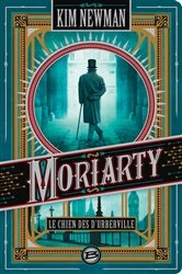 Book cover of Moriarty : Le Chien des d'Urberville by Kim Newman