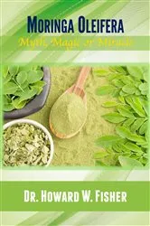 Book cover of Moringa Oleifera by Dr. Howard W. Fisher