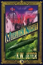 Book cover of Morlock Night by K.W. Jeter