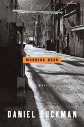 Book cover of Morning Dark by Daniel Buckman