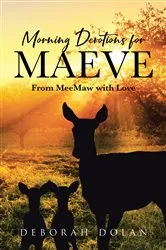 Book cover of Morning Devotions for Maeve by Deborah Dolan