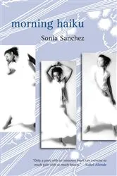 Book cover of Morning Haiku by Sonia Sanchez