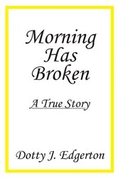 Book cover of Morning Has Broken by Unknown