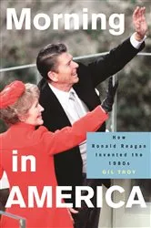 Book cover of Morning in America by Gil Troy