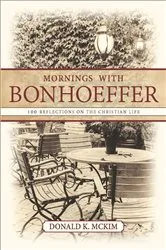Book cover of Mornings with Bonhoeffer by Donald K. McKim