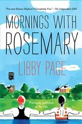 Book cover of Mornings with Rosemary by Libby Page