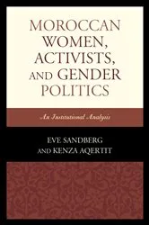 Book cover of Moroccan Women, Activists, and Gender Politics by Eve Sandberg