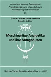 Book cover of Morphinartige Analgetika und ihre Antagonisten by Francis F. Foldes