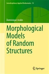 Book cover of Morphological Models of Random Structures by Unknown