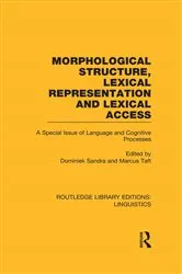 Book cover of Morphological Structure, Lexical Representation and Lexical Access (RLE Linguistics C: Applied Linguistics) by Dominiek Sandra