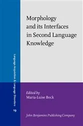 Book cover of Morphology and its Interfaces in Second Language Knowledge by Unknown
