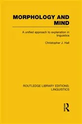 Book cover of Morphology and Mind by Christopher J. Hall