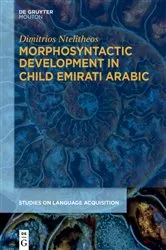 Book cover of Morphosyntactic Development in Child Emirati Arabic by Dimitrios Ntelitheos