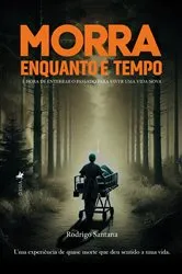 Book cover of Morra enquanto é tempo! by Rodrigo Santana