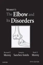 Book cover of Morrey's The Elbow and Its Disorders E-Book (5th ed.) by Bernard F. Morrey MD