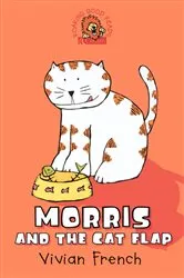 Book cover of Morris and the Cat Flap by Vivian French