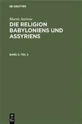 Book cover of Morris Jastrow: Die Religion Babyloniens und Assyriens. Band 2, Teil 2 by Morris Jastrow
