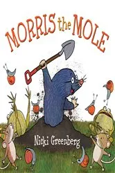Book cover of Morris the Mole by Nicki Greenberg
