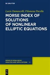 Book cover of Morse Index of Solutions of Nonlinear Elliptic Equations by Lucio Damascelli