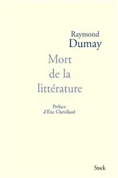Book cover of Mort de la littérature by Raymond Dumay