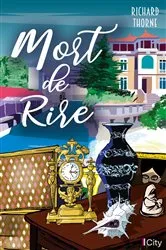 Book cover of Mort de rire by Richard Thorne