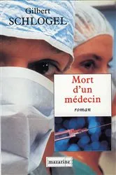 Book cover of Mort d'un médecin by Gilbert Schlogel