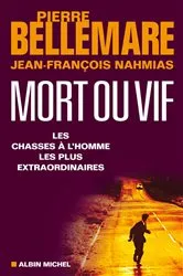 Book cover of Mort ou vif by Pierre Bellemare