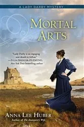 Book cover of Mortal Arts by Anna Lee Huber