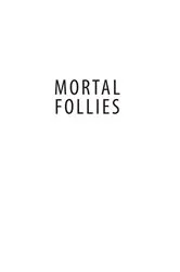 Book cover of Mortal Follies by Alexis Hall