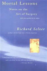 Book cover of Mortal Lessons by Richard Selzer