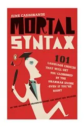 Book cover of Mortal Syntax by June Casagrande