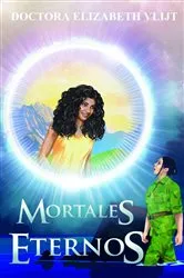 Book cover of Mortales Eternos by Elizabeth Vlijt