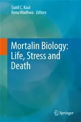 Book cover of Mortalin Biology: Life, Stress and Death by Sunil C. Kaul