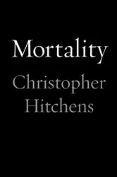 Book cover of Mortality by Christopher Hitchens