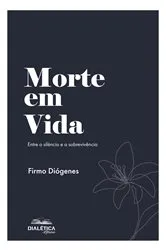 Book cover of Morte em Vida by Firmo Diógenes