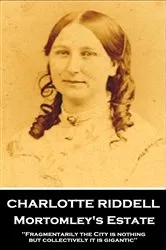 Book cover of Mortomley's Estate by Charlotte Riddell
