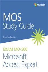Book cover of MOS Study Guide for Microsoft Access Expert Exam MO-500 by Paul McFedries