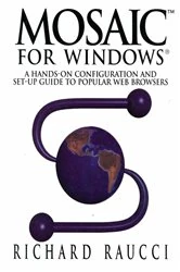 Book cover of Mosaic™ for Windows® by Richard Raucci