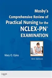 Book cover of Mosby's Comprehensive Review of Practical Nursing for the NCLEX-PN® Exam - E-Book (16th ed.) by Eyles PhD, RN, Mary O.
