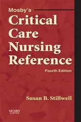 Book cover of Mosby's Critical Care Nursing Reference - E-Book (4th ed.) by Stillwell DNP, RN, CNE, Susan B.