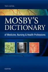 Book cover of Mosby's Dictionary of Medicine, Nursing & Health Professions - eBook (10th ed.) by Mosby
