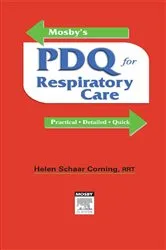 Book cover of Mosby's PDQ for Respiratory Care - Revised Reprint (2nd ed.) by Helen Schaar Corning RRT