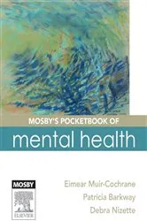 Book cover of Mosby's Pocketbook of Mental Health by Muir-Cochrane BSc Hons, RN, Grad Dip Adult Ed, MNS, PhD FACMHN, CHMN, Eimear