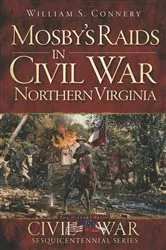 Book cover of Mosby's Raids in Civil War Northern Virginia by Unknown