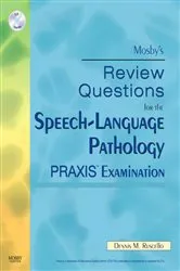 Book cover of Mosby's Review Questions for the Speech-Language Pathology PRAXIS Examination E-Book by Dennis M. Ruscello PhD