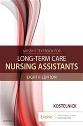 Book cover of Mosby's Textbook for Long-Term Care Nursing Assistants - E-Book (8th ed.) by Kostelnick RN, BSN, Clare